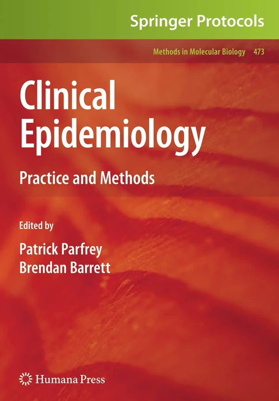 Clinical Epidemiology: Practice and Methods: 473 (Methods in Molecular Biology, 473)
