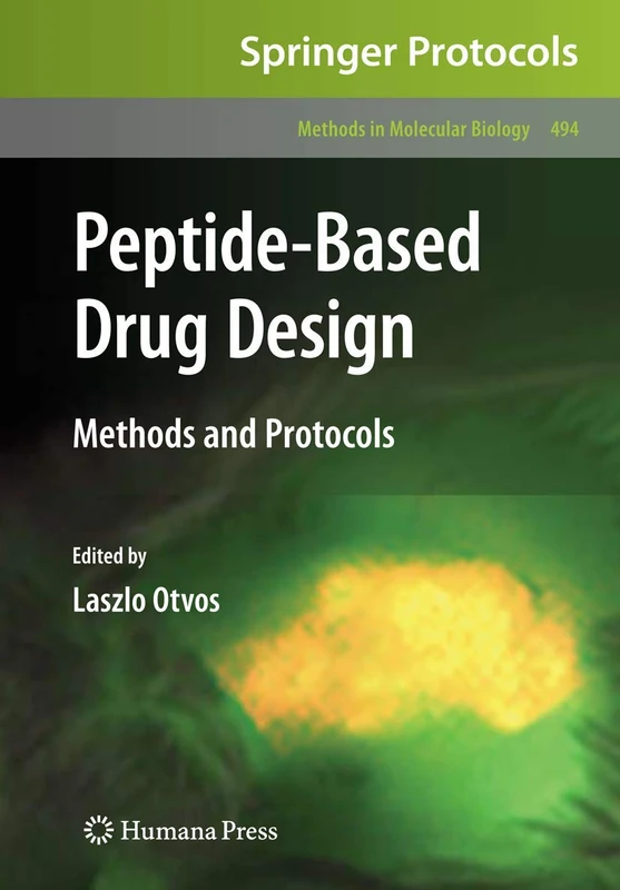 Humana Peptide-Based Drug Design: 494 Methods in Molecular Biology