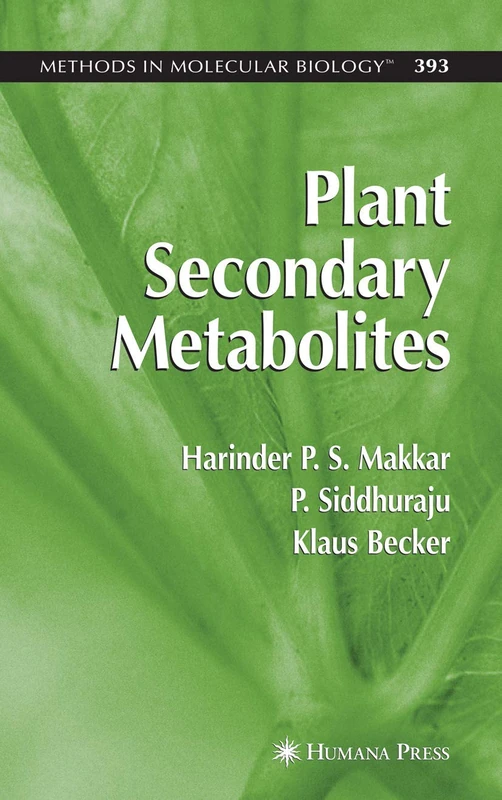 Plant Secondary Metabolites: 393 (Methods in Molecular Biology, 393)