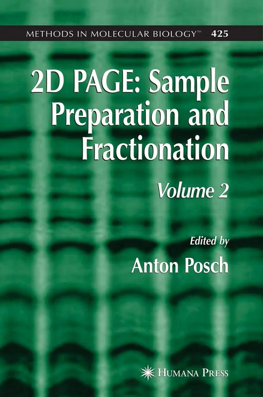 2D PAGE: Sample Preparation and Fractionation: Volume 2: 425 (Methods in Molecular Biology, 425) - Image 1