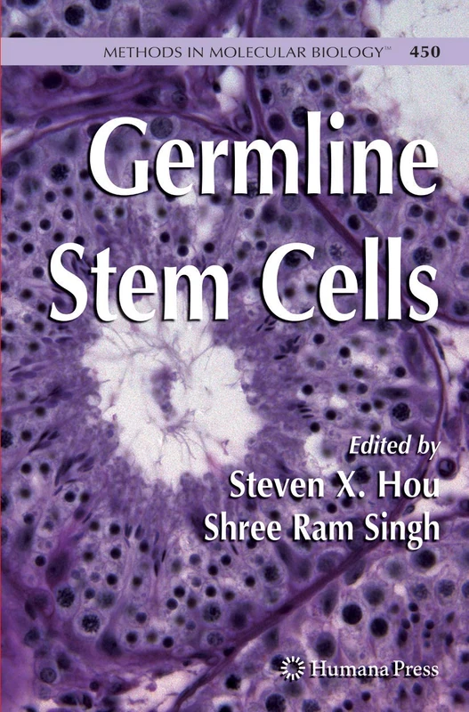 Germline Stem Cells: 450 (Methods in Molecular Biology, 450)