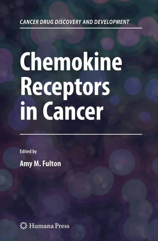 Chemokine Receptors in Cancer (Cancer Drug Discovery and Development)