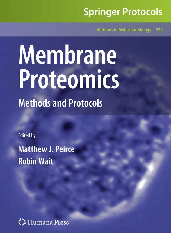 Humana Membrane Proteomics: Methods and Protocols 528