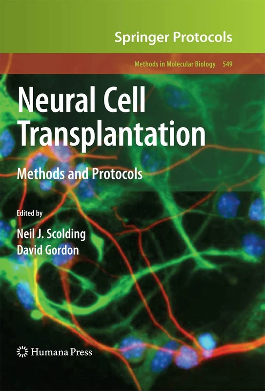 Neural Cell Transplantation: Methods and Protocols: 549 (Methods in Molecular Biology, 549)