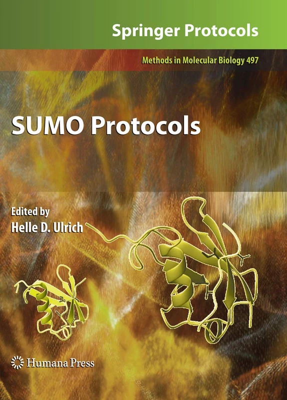 Humana SUMO Protocols: 497 - Methods in Molecular Biology