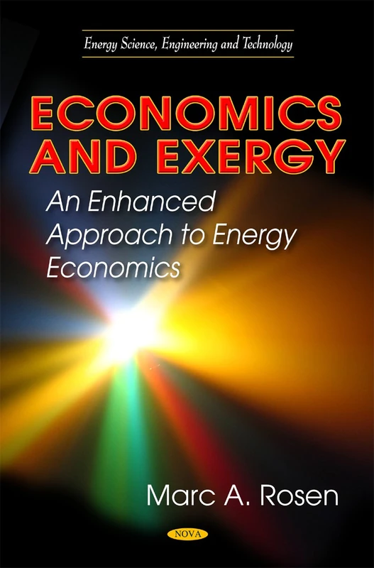 Economics & Exergy: An Enhanced Approach to Energy Economics