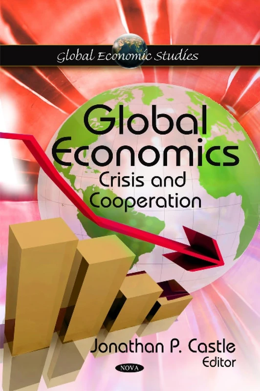 Global Economics: Crisis & Cooperation (Global Economic Studies)