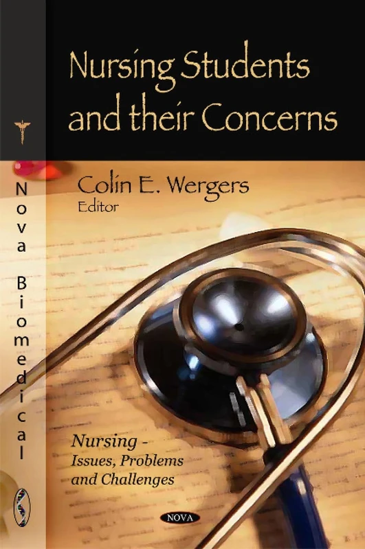 Nursing Students & Their Concerns - Nursing Issues and Challenges