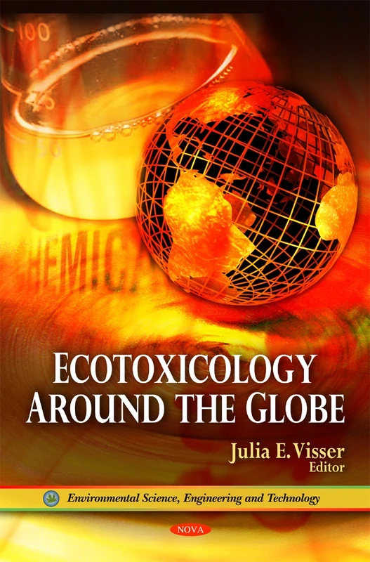 Ecotoxicology Around the Globe - Environmental Science Book