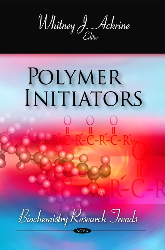 Polymer Initiators (Biochemistry Research Trends)