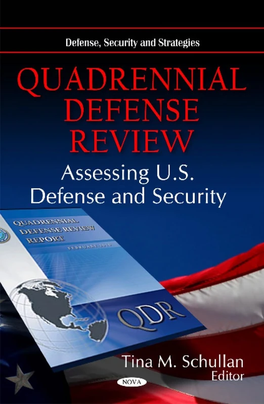 Quadrennial Defense Review: Assessing U.S. Defense & Security (Defence Security and Strategies)