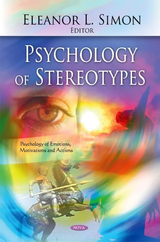 Psychology of Stereotypes (Psychology of Emotions, Motivations and Actions)