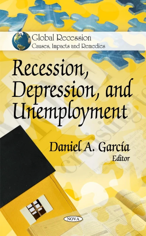 Recession, Depression & Unemployment (Global Recession- Causes, Impacts and Remedies)
