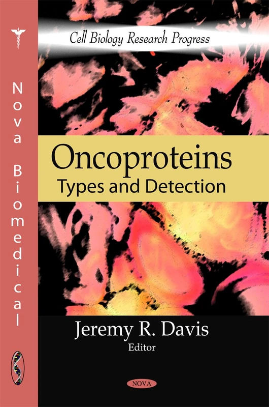 Oncoproteins: Types & Detection (Cell Biology Research Progress)