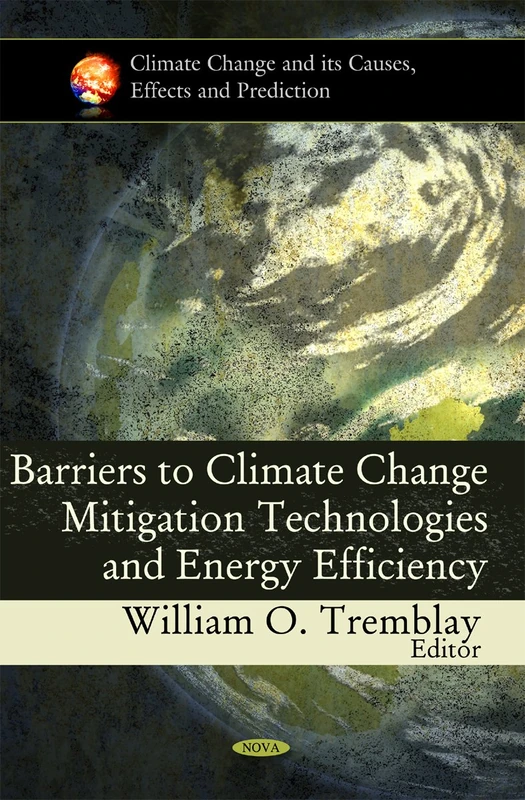Barriers to Climate Change Mitigation Technologies & Energy Efficiency (Climate Change and Its Causes, Effects and Prediction)
