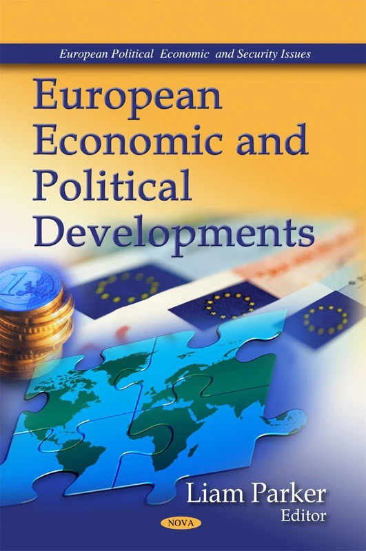 European Economic & Political Developments (European Political, Economic, and Security Issues)