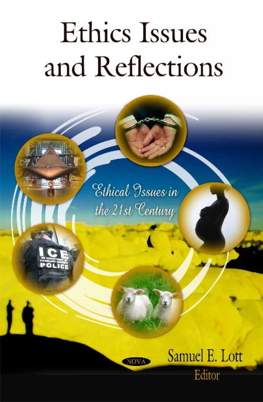 Ethics Issues & Reflections - Ethical Issues in the 21st Century