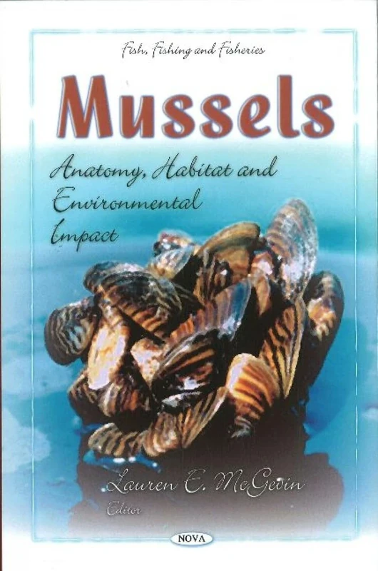 Mussels: Anatomy, Habitat & Environmental Impact (Fish, Fishing and Fisheries)