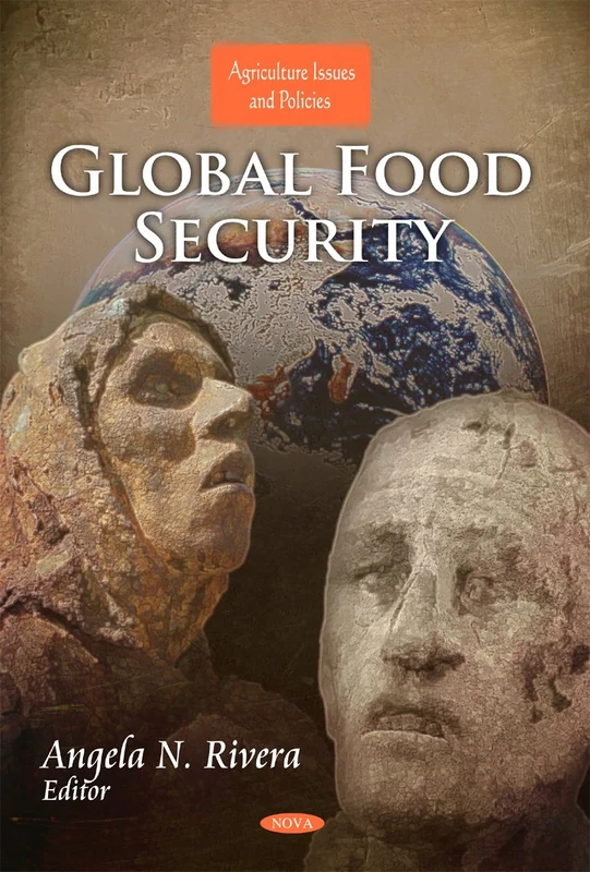 Global Food Security (Agriculture Issues and Policies)