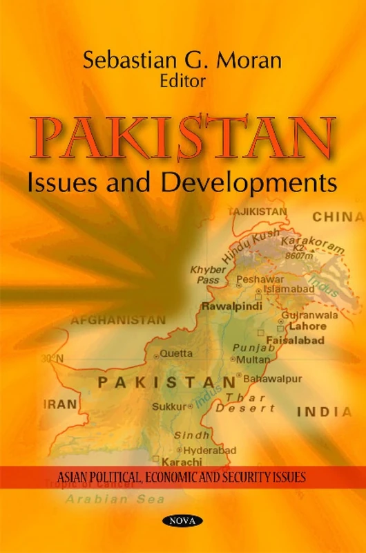 Pakistan: Issues & Developments (Asian Political, Economic and Security)