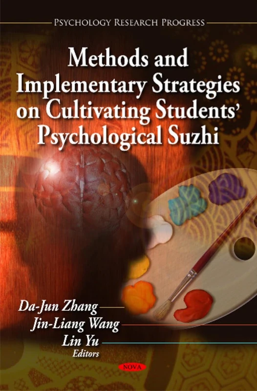 Methods & Implementary Strategies on Cultivating Students' Psychological Suzhi (Psychology Research Progress)