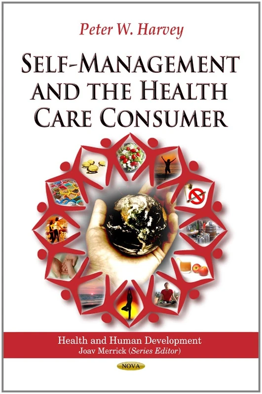 Self-Management & the Health Care Consumer (Health and Human Development Series)