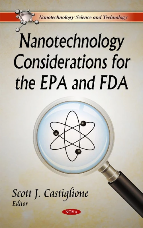 Nanotechnology Considerations for the EPA & FDA (Nanotechnology Science and Technology)