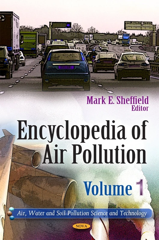 Encyclopedia of Air Pollution (Air, Water and Soil Pollution Science and Technology): 2-Volume Set
