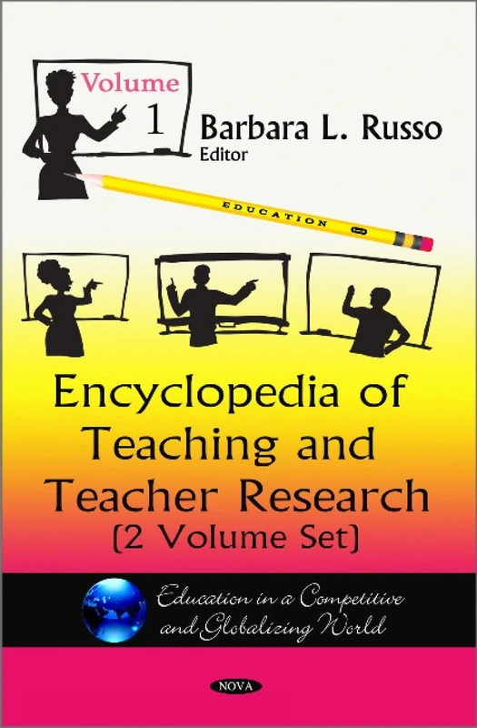 Encyclopedia of Teaching & Teacher Research (Education in a Competitive and Globalizing World): 2 Volume Set