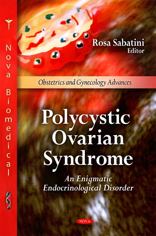 Polycystic Ovarian Syndrome: An Enigmatic Endrocrinological Disorder (Obstetrics and Gynecology Advances)