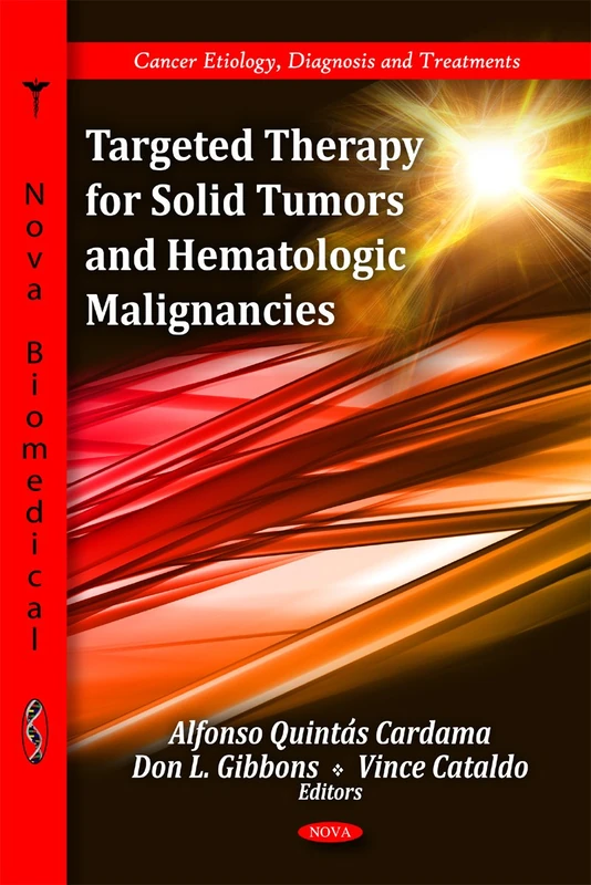 Targeted Therapy for Solid Tumors & Hematologic Malignancies (Cancer Etiology, Diagnosis and Treatments)
