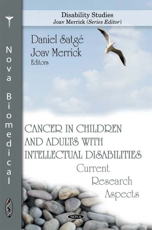 Cancer in Children & Adults with Intellectual Disabilities: Current Research Aspects (Disability Studies: Cancer Etiology, Diagnosis and Treatments)