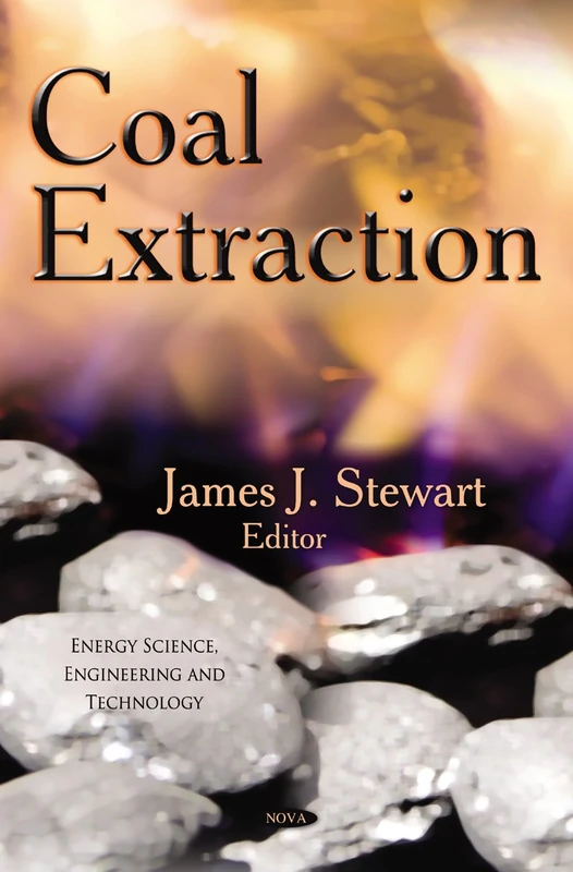 Coal Extraction (Energy Science, Engineering and Technology)