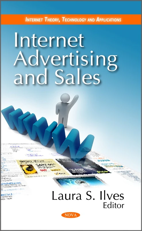 Internet Advertising & Sales (Internet Theory, Technology and Applications)