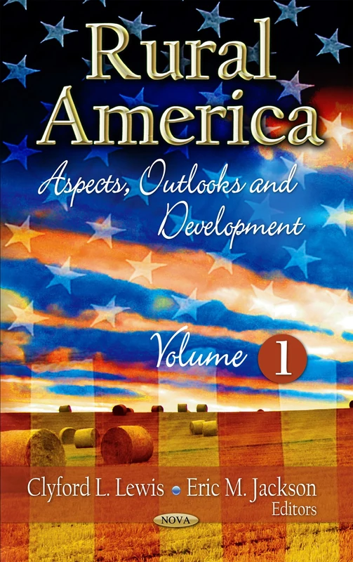 Rural America: Aspects, Outlooks & Development - Volume 1