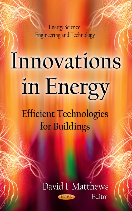 INNOVATIONS IN ENERGY: Efficient Technologies for Buildings (Energy Science, Engineering and Technology)