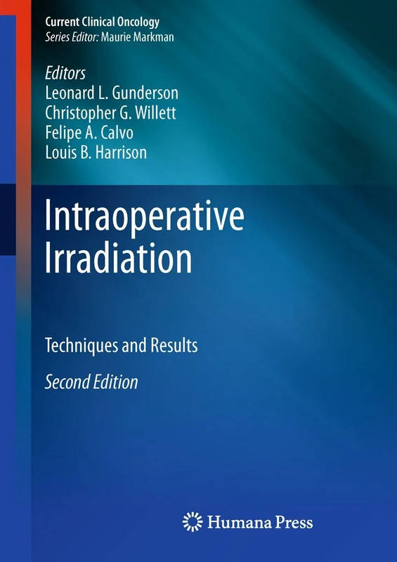 Intraoperative Irradiation: Techniques and Results (Current Clinical Oncology)