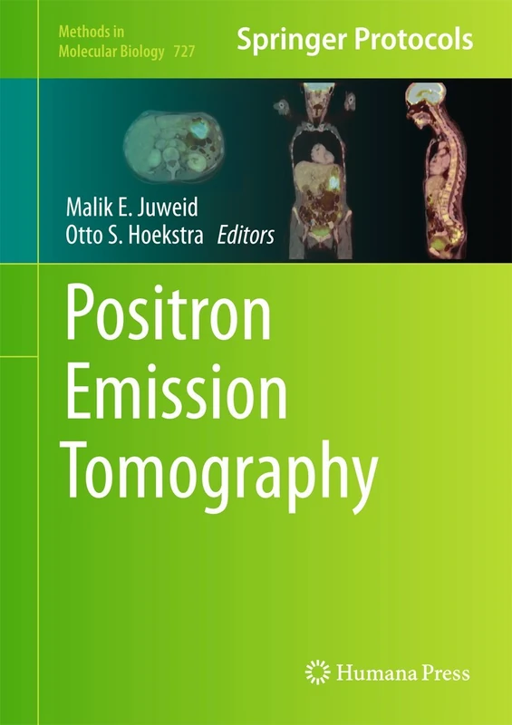 Positron Emission Tomography: 727 (Methods in Molecular Biology, 727) - Image 1