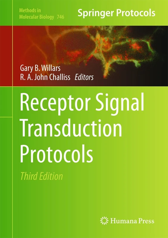 Receptor Signal Transduction Protocols: Third Edition: 746 (Methods in Molecular Biology, 746)