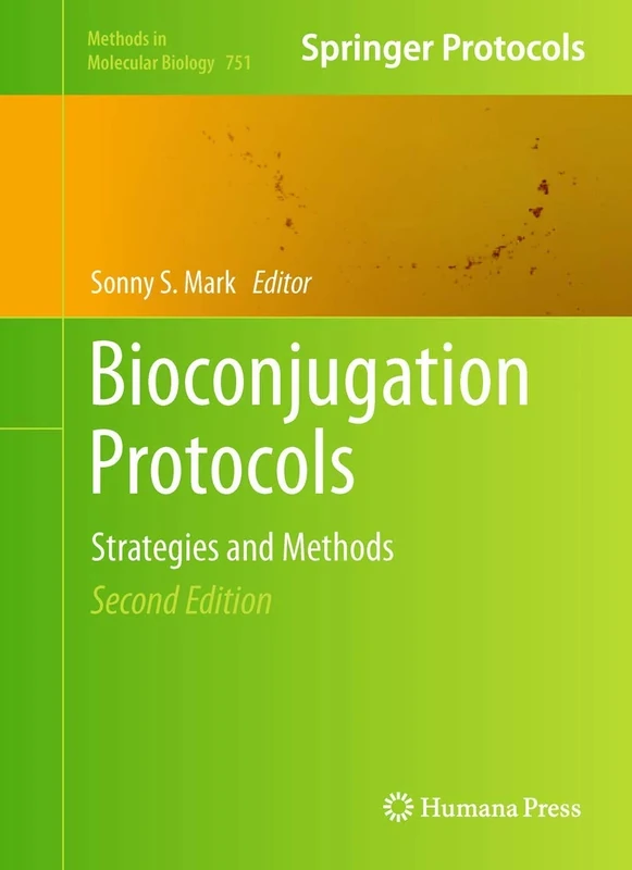 Bioconjugation Protocols: Strategies and Methods: 751 (Methods in Molecular Biology, 751)