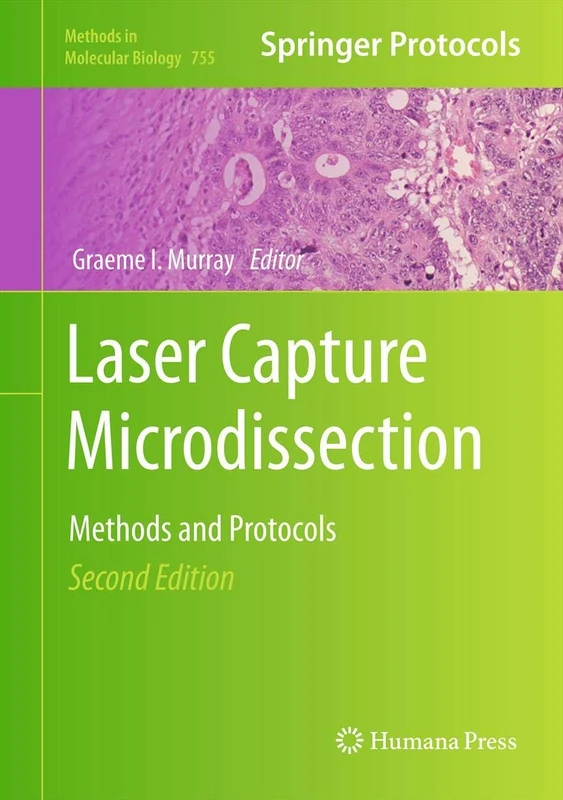Humana Laser Capture Microdissection: Methods and Protocols 755 - Image 1