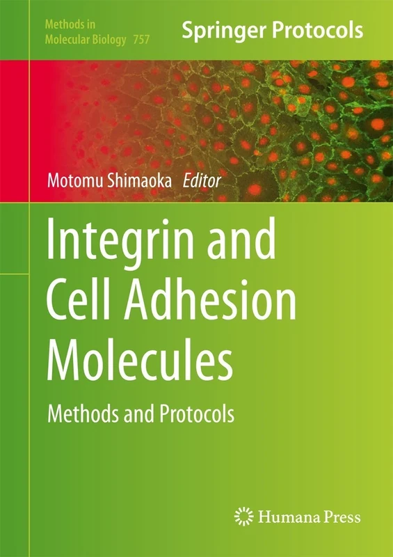 Integrin and Cell Adhesion Molecules: Methods and Protocols: 757 (Methods in Molecular Biology, 757)