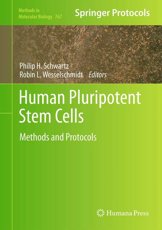 Humana Human Pluripotent Stem Cells: Methods and Protocols 767