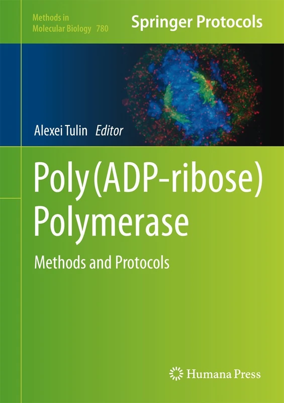 Humana Poly(ADP-ribose) Polymerase: Methods and Protocols 780