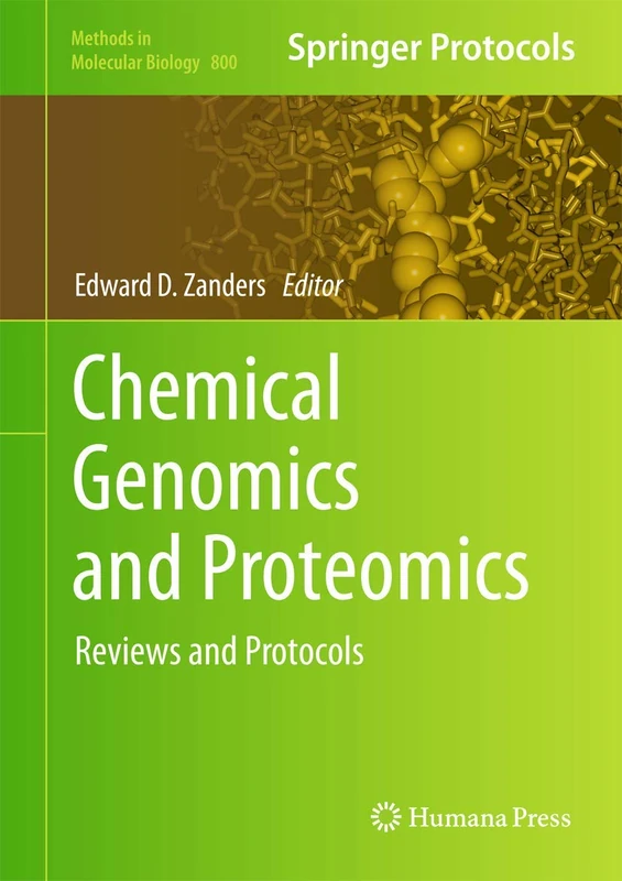 Chemical Genomics and Proteomics: Reviews and Protocols: 800 (Methods in Molecular Biology, 800)