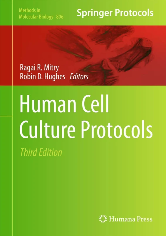Humana Human Cell Culture Protocols: 806 Methods in Molecular Biology