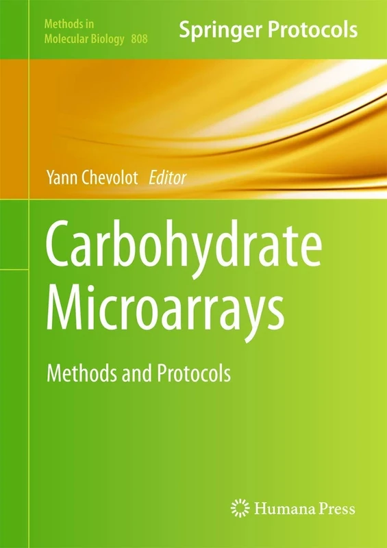 Carbohydrate Microarrays: Methods and Protocols: 808 (Methods in Molecular Biology, 808)