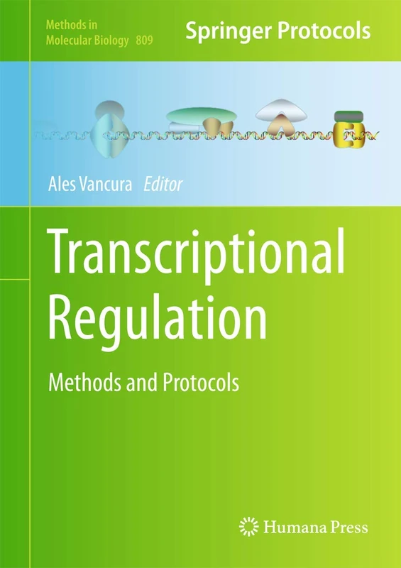 Humana Transcriptional Regulation: Methods and Protocols 809