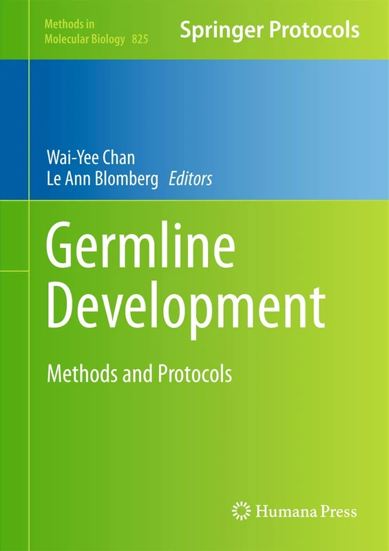 Germline Development: Methods and Protocols: 825 (Methods in Molecular Biology, 825)