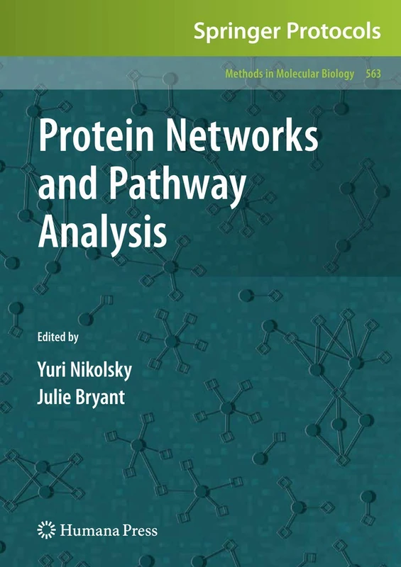 Protein Networks and Pathway Analysis: 563 (Methods in Molecular Biology, 563)